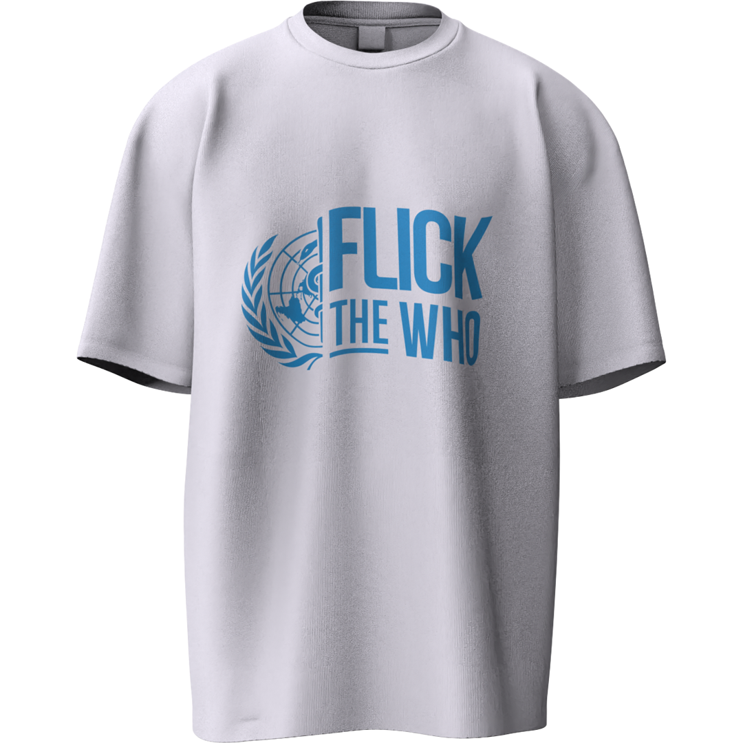Global Realist - Flick the WHO Edition T-Shirt