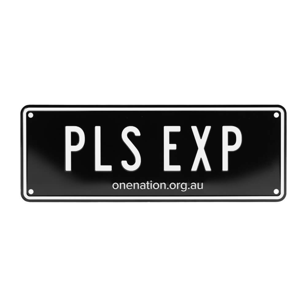 Black “PLS EXP” novelty licence plate with onenation.org.au