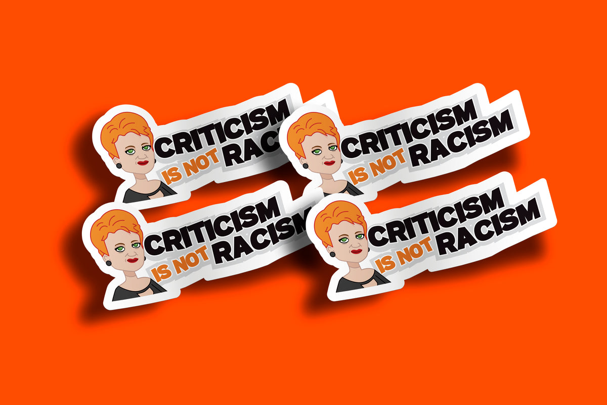 Criticism Is Not Racism Sticker