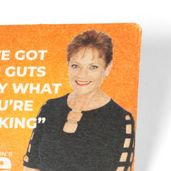 Close-up of a drink coaster showing Pauline Hanson and the “I’ve got the guts” slogan