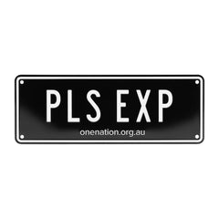 Black “PLS EXP” novelty licence plate with onenation.org.au