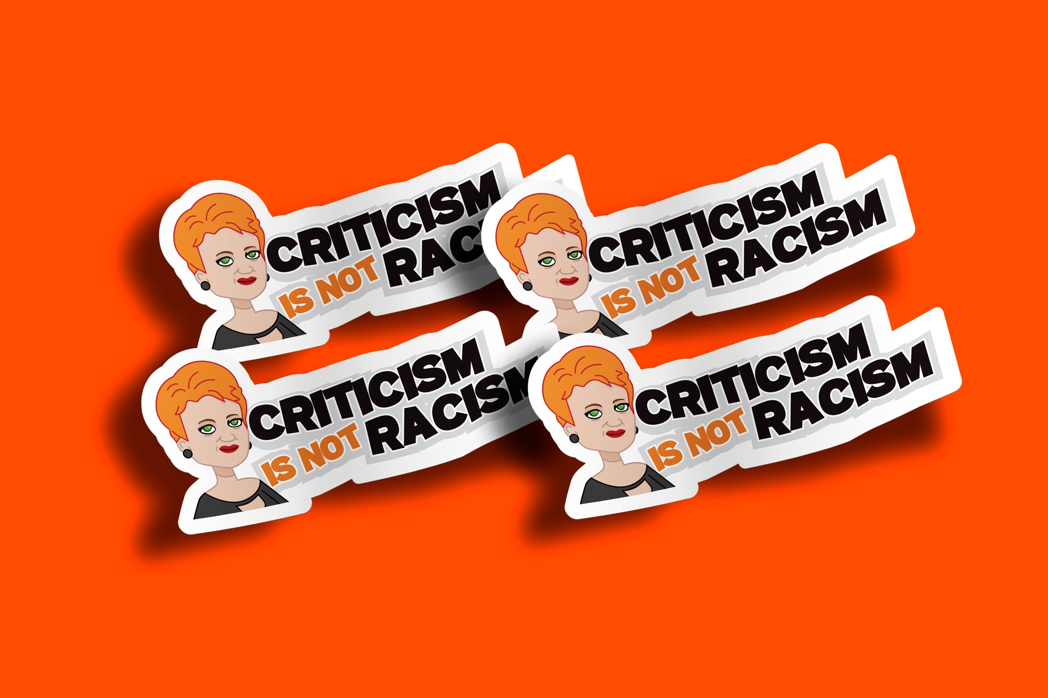 Criticism Is Not Racism Sticker – Pauline Hanson's One Nation