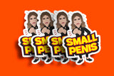 "Small P**is" Lidia Stickers