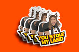 "You Stole My Land" Lidia Stickers